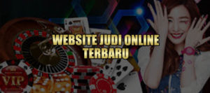 WEBSITE JUDI ONLINE TERBARU